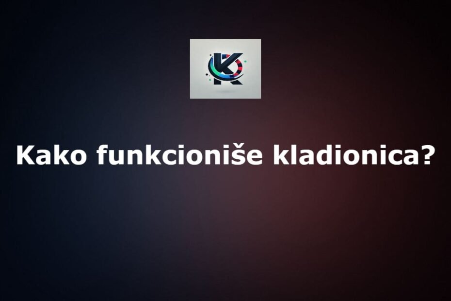 kako funkcionise kladionica