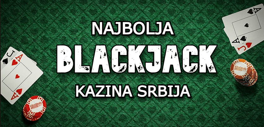 najbolja blackjack kazina srbija